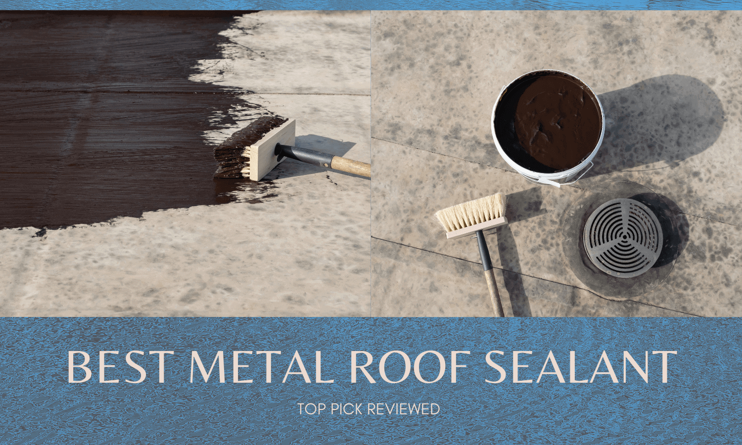 Best Metal Roof Sealant